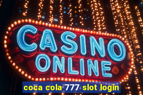 coca cola 777 slot login